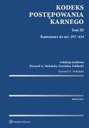 Kodeks postępowania karnego. Tom III. Komentarz do art. 297-424 (pdf)