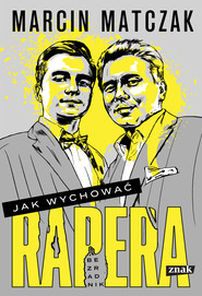 Jak wychować rapera