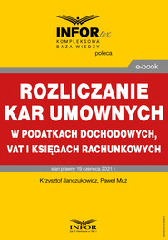 Rozliczanie kar umownych w podatkach dochodowych, VAT i księgach rachunkowych