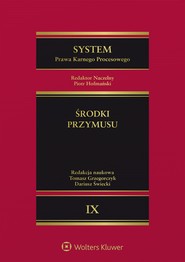 System Prawa Karnego Procesowego. Tom 9. Środki przymusu (pdf)
