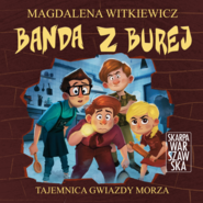 Banda z Burej. Tajemnica „Gwiazdy Morza”