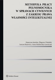 Metodyka pracy pełnomocnika w sprawach cywilnych z zakresu prawa własności intelektualnej (pdf)