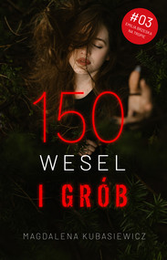 Emilia Brzeska na tropie. Tom 3. 150 wesel i grób