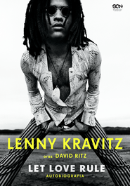Lenny Kravitz. Let Love Rule. Autobiografia