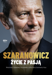 Włodzimierz Szaranowicz. Życie z pasją