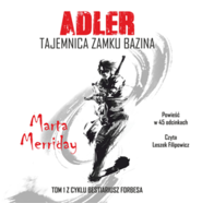 Adler. Tajemnica Zamku Bazina