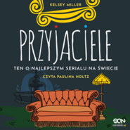 Przyjaciele. Ten o najlepszym serialu na świecie