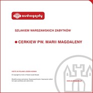 Cerkiew pw. Marii Magdaleny. Szlakiem warszawskich zabytków