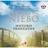 Zobaczyć niebo. Historie prawdziwe