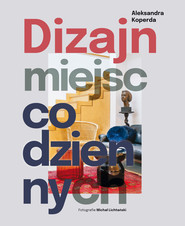 Dizajn miejsc codziennych