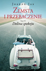 Zemsta i przebaczenie. Tom 6 Dolina spokoju
