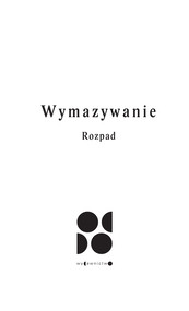 Wymazywanie. Rozpad