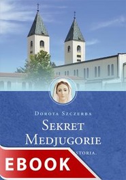Sekret Medjugorie / wyd. 2