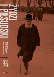 ŻYDZI I PIŁSUDSKI