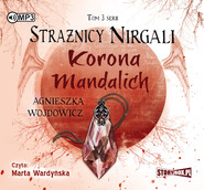 Strażnicy Nirgali. Tom 3. Korona Mandalich