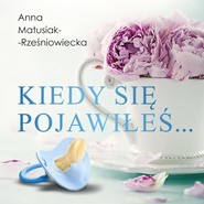 Kiedy się pojawiłeś…