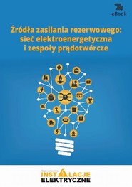 Źródła zasilania rezerwowego: sieć elektroenergetyczna i zespoły prądotwórcze