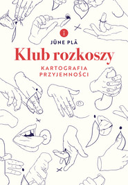 Klub rozkoszy. Kartografia przyjemności
