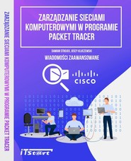 Zarządzanie sieciami komputerowymi w programie Packet Tracer