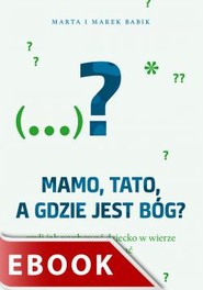 Mamo, tato, a gdzie jest Bóg?