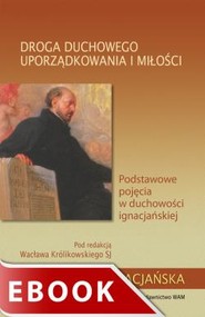 Droga duchowego uporządkowania i miłości