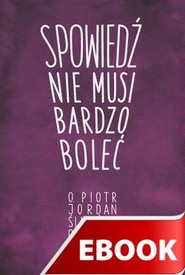 Spowiedź nie musi bardzo boleć