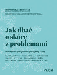 Jak dabć o skórę z problemami