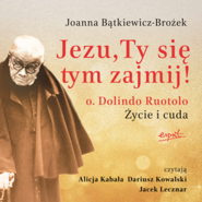 Jezu, Ty się tym zajmij! O. Dolindo Ruotolo. Życie i cuda