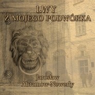 Lwy mojego podwórka