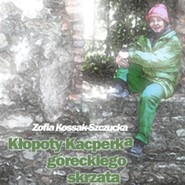 Kłopoty Kacperka, góreckiego skrzata
