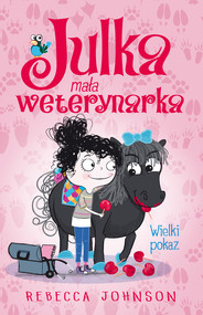 Julka – mała weterynarka. Wielki pokaz