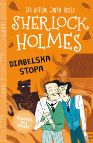 Klasyka dla dzieci. Sherlock Holmes. Diabelska stopa