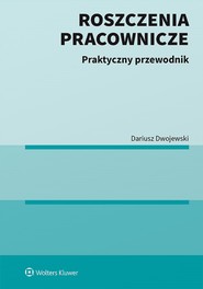 Roszczenia pracownicze. Praktyczny przewodnik (pdf)