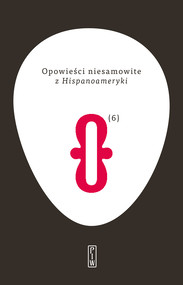 Opowieści niesamowite, t. 6: z Hispanoameryki