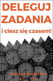 Deleguj zadania i ciesz się czasem