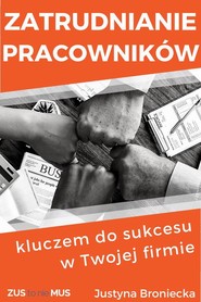 Zatrudnianie pracowników kluczem do sukcesu w Twojej firmie