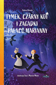 Tymek, Czarny Kot i zagadki Pałacu Marianny