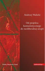Od projektu komunistycznego do neoliberalnej utopii