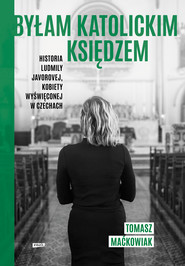 Byłam katolickim księdzem. Historia Ludmiły Javorovej, kobiety wyświęconej w Czechach