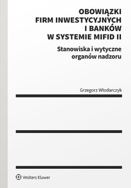 Obowiązki firm inwestycyjnych i banków w systemie MiFID II. Stanowiska i wytyczne organów nadzoru (pdf)