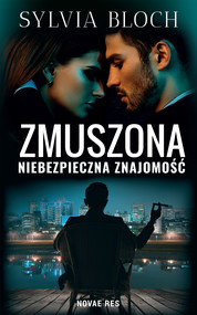 Zmuszona. Niebezpieczna znajomość