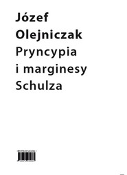 Pryncypia i marginesy Schulza
