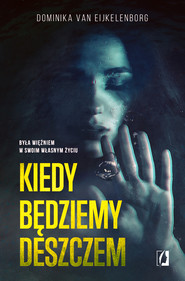 Kiedy będziemy deszczem