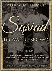 Sąsiad to ważne słowo. Tom I