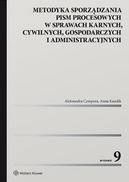 Metodyka sporządzania pism procesowych w sprawach karnych, cywilnych, gospodarczych i administracyjnych (pdf)