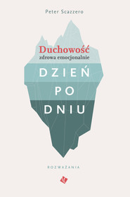 Duchowość zdrowa emocjonalnie dzień po dniu