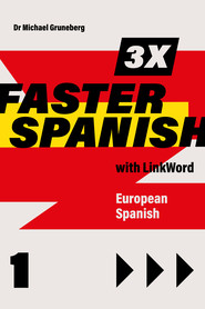 3 x Faster Spanish 1 with Linkword. European Spanish