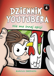 Dziennik Youtubera. Nie ma innej opcji (t.4)