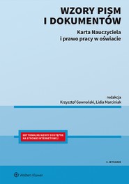 Wzory pism i dokumentów. Karta Nauczyciela i prawo pracy w oświacie (pdf)