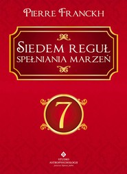 Siedem reguł spełniania marzeń